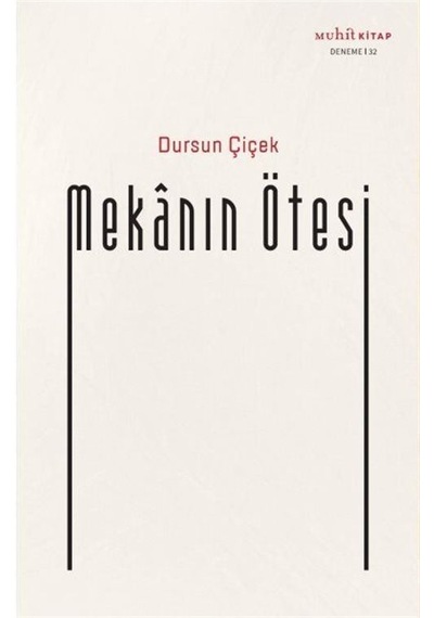 Mekanın Ötesi - Dursun Çiçek - Muhit Kitap