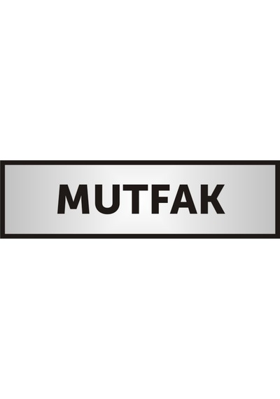 Mutfak Yazılı Kapı Yazısı ,Yönlendirme Levhası ,Gümüş