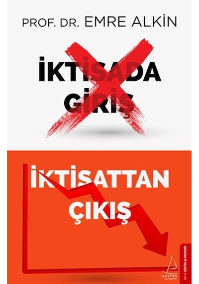 İktisattan Çıkış - Emre Alkin - Destek Yayınları