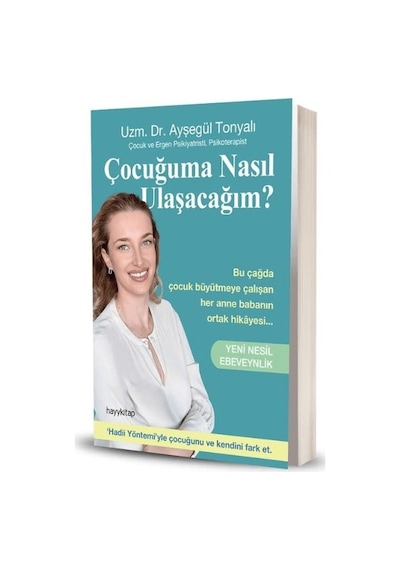 Hayy Kitap Çocuğuma Nasıl Ulaşacağım - Yeni Nesil Ebeveynlik - Ayşegül Tonyalı