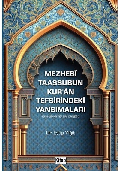 Mezhebi Taassubun Kur'an Tefsirindeki Yansımaları Şii-kummi T...