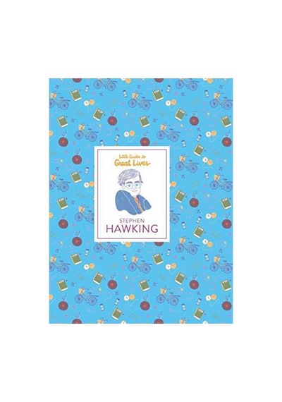 Stephen Hawking: Little Guides To Great Lives