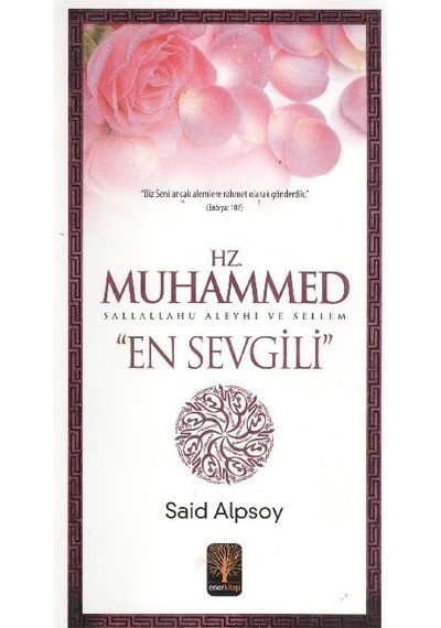 Hz. Muhammed Sallalahu Aleyhi ve Sellem  - Said Alpsoy  - Eser Kitap