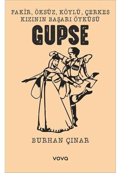 Fakir, Öksüz, Köylü, Çerkes Kızının Başarı Öyküsü Gupse / Burh...