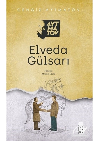 Elveda Gülsarı / Cengiz Aytmatov N11.4687