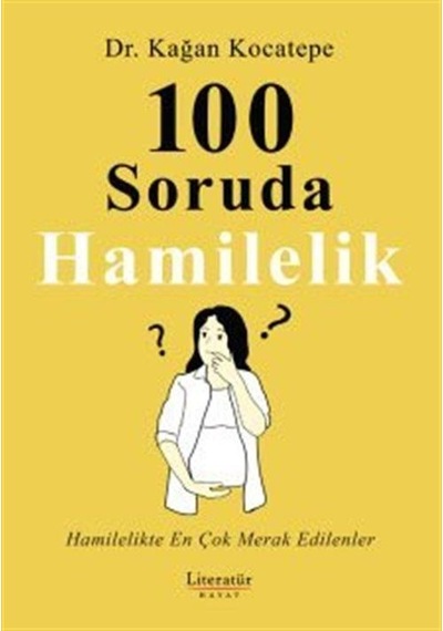 100 Soruda Hamilelik / Kağan Kocatepe