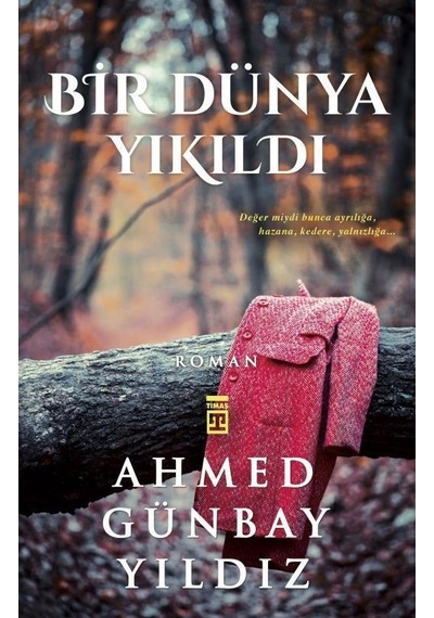 Timaş Yayınları Bir Dünya Yıkıldı Ahmed Günbay Yıldız