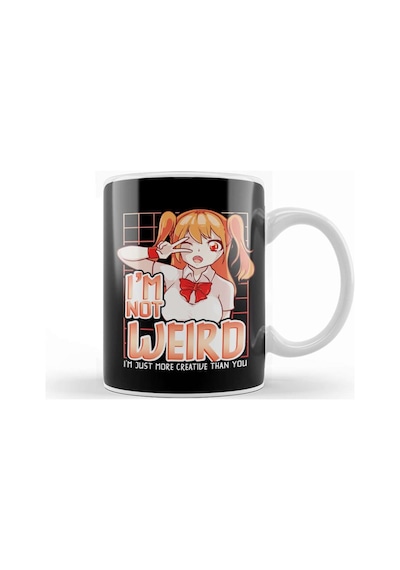 I M Not Weird Im Just More Creative Than You Anime Kupa Bardak Porselen Karışık