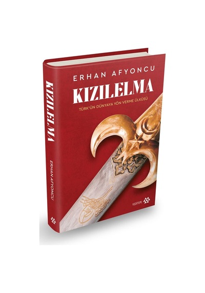 Kızıl Elma: Türklerin Kültürel Kimliği Ve Misyonu
