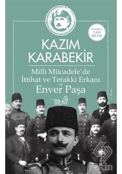 Milli Mücadele'De Ittihat Ve Terakki Erkanı Ve Env/Kazım