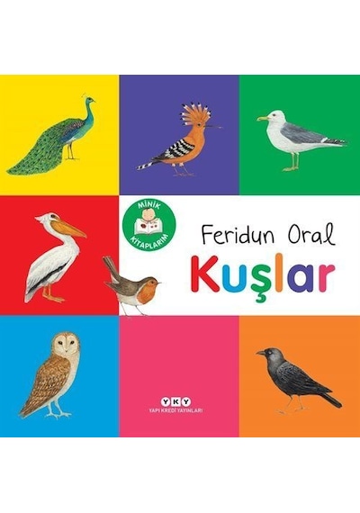 Minik Kitaplarım / Kuşlar / Feridun Oral