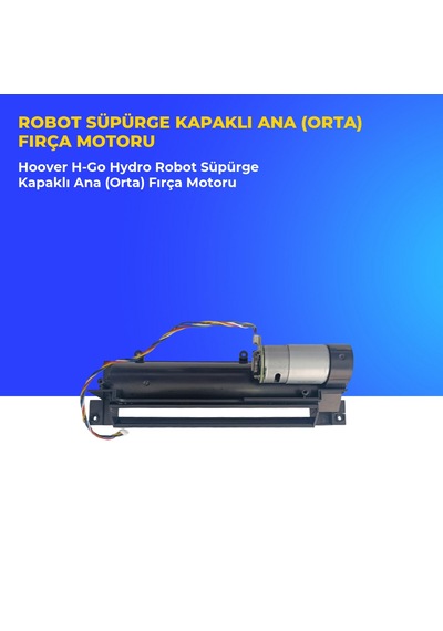 Hoover H-go Hydro Robot Süpürge Kapaklı Ana Orta Fırça Motoru