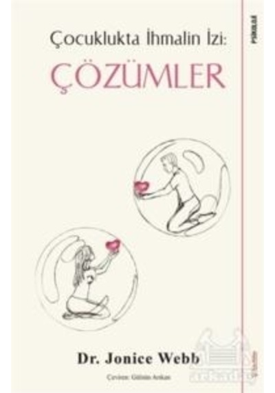Çocuklukta İhmalin İzi: Çözümler - Jonice Webb - Sola Unitas