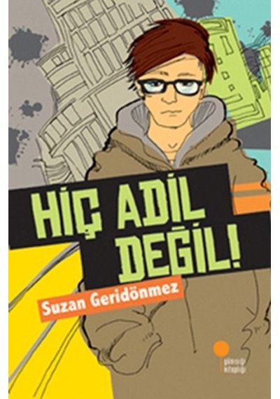 Hiç Adil Değil