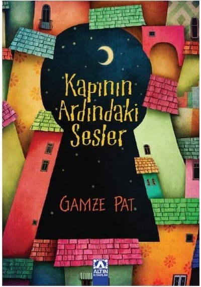 Kapının Ardındaki Sesler - Gamze Pat - Altın Kitaplar