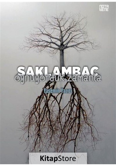 Saklambaç Oynuyorduk Zamanla - Yasemin Yazıcı - Nota Bene Yayınları
