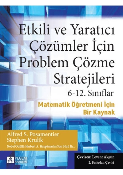 Pegem Akademi Yayıncılık - Etkili ve Yaratıcı Çözümler İçin Problem Çözme Stratejileri 6-12. Sınıflar