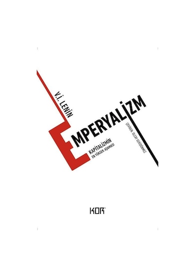 Emperyalizm & Kapitalizmin En Yüksek Aşaması / Vladimir İlyiç ...