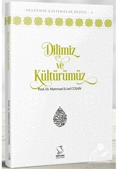 Dilimiz ve Kültürümüz / Prof. Dr. Mahmud Esad Coşan