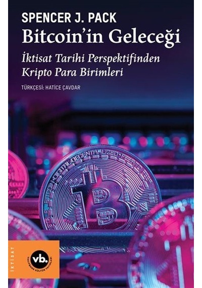 Bitcoin'in Geleceği / İktisat Tarihi Perspektifinden Kripto Pa...