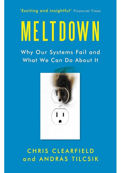 Meltdown: Why Our Systems Fail And What We Can Do About It