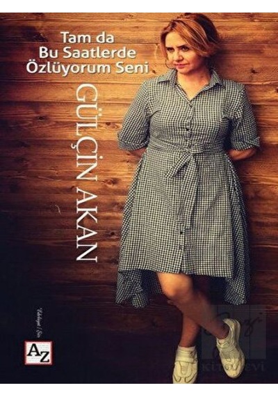 Az Kitap - Tam Da Bu Saatlerde Özlüyorum Seni