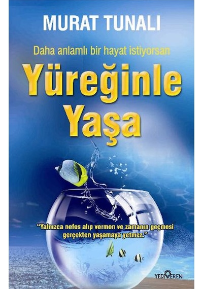 Yüreğinle Yaşa Murat Tunalı