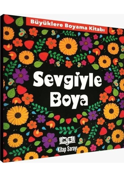 Sevgiyle Boya Büyüklere Boyama Kitabı