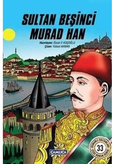 Sultan Beşinci Murad Han - Çamlıca Basım Yayın
