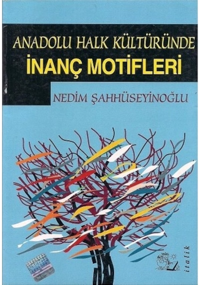Anadolu Halk Kültüründe İnanç Motifleri