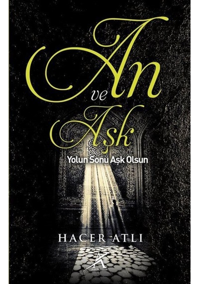 An ve Aşk / Hacer Atlı 9786055032777