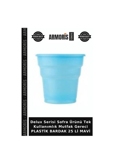 Delux Serisi Sofra Ürünü Tek Kullanımlık Mutfak Gereci Plastik Bardak 25 Li Mavi Diğer