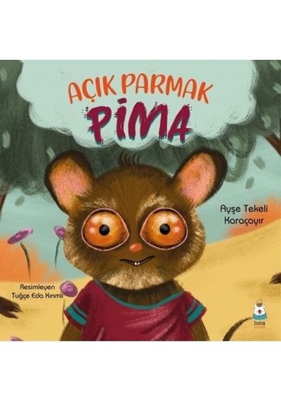 Açık Parmak Pima - Luna Çocuk Yayınları - Ayşe Tekeli Karaçayır