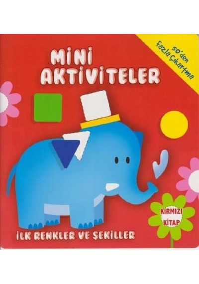 Mini Aktiviteler-İlk Renkler ve Şekiller-Kırmızı Kitap- Parıltı Yayınları