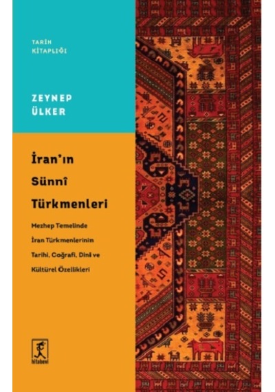 İran'ın Sunni Türkmenleri - Tarih Kitaplığı - Zeynep Ülker - Hitabevi