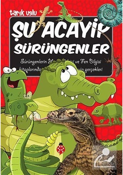 Mercankitap Şu Acayip Sürüngenler / Tarık Uslu