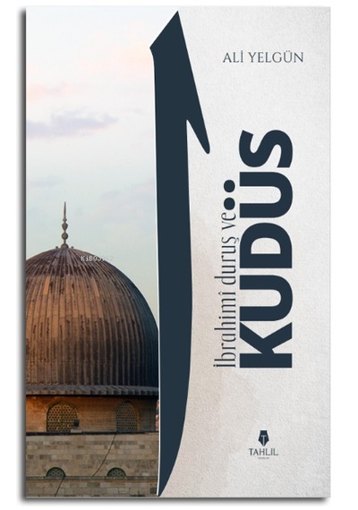İbrahimi Duruş Ve Kudüs