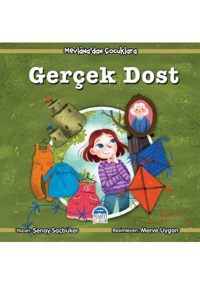 Mevlana'dan Çocuklara Gerçek Dost - Şenay Saçbüker - Martı Yayınları