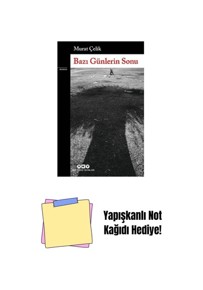 Bazı Günlerin Sonu + Yapışkanlı Not Kağıdı