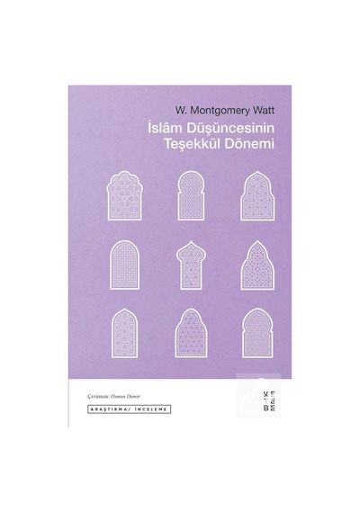İslam Düşüncesinin Teşekkül Dönemi / W. Montgomery Watt 9786257854740