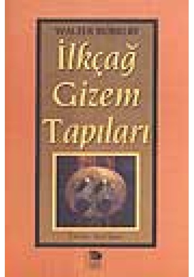 Ilkçağ Gizem Tapıları - Walter Burkert - İmge Kitabevi