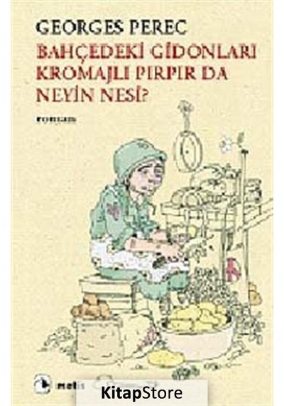 Kitapstore Bahçedeki Gidonları Kromajlı Pırpır Da Neyin Nesi? / Georges P...