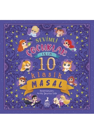 Sevimli Çocuklar İçin 10 Klasik Masal- Ren Kitap