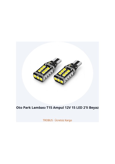 Trobus Oto Park Lambası T15 Ampul 12v 15 Led 2'li Beyaz