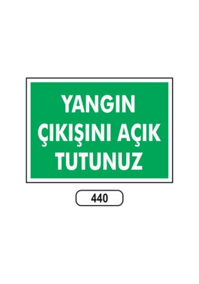 Yangın Çıkışını Açık Tutunuz Uyarı Ikaz Levhası