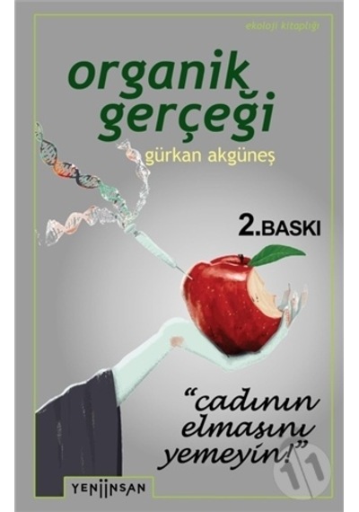 Organik Gerçeği - Gürkan Akgüneş - Yeni İnsan Yayınevi