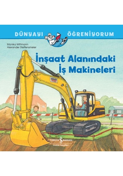 İnşaat Alanındaki İş Makineleri Dünyayı Öğreniyorum - Ybve-752357