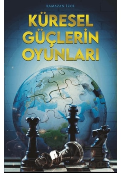 Küresel Güçlerin Oyunları - Lopus Yayınları