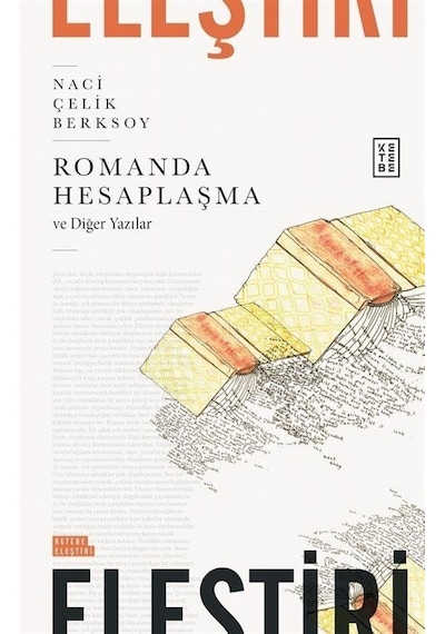 Romanda Hesaplaşma Ve Diğer Yazılar / Naci Çelik Berksoy