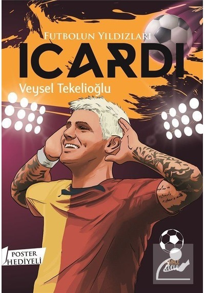 Futbolun Yıldızları Icardi / Veysel Tekelioğlu